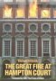 The Great Fire at Hampton Court