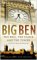 Big Ben: The Bell, the Clock and the Tower