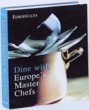 Dine with Europe's Master Chefs